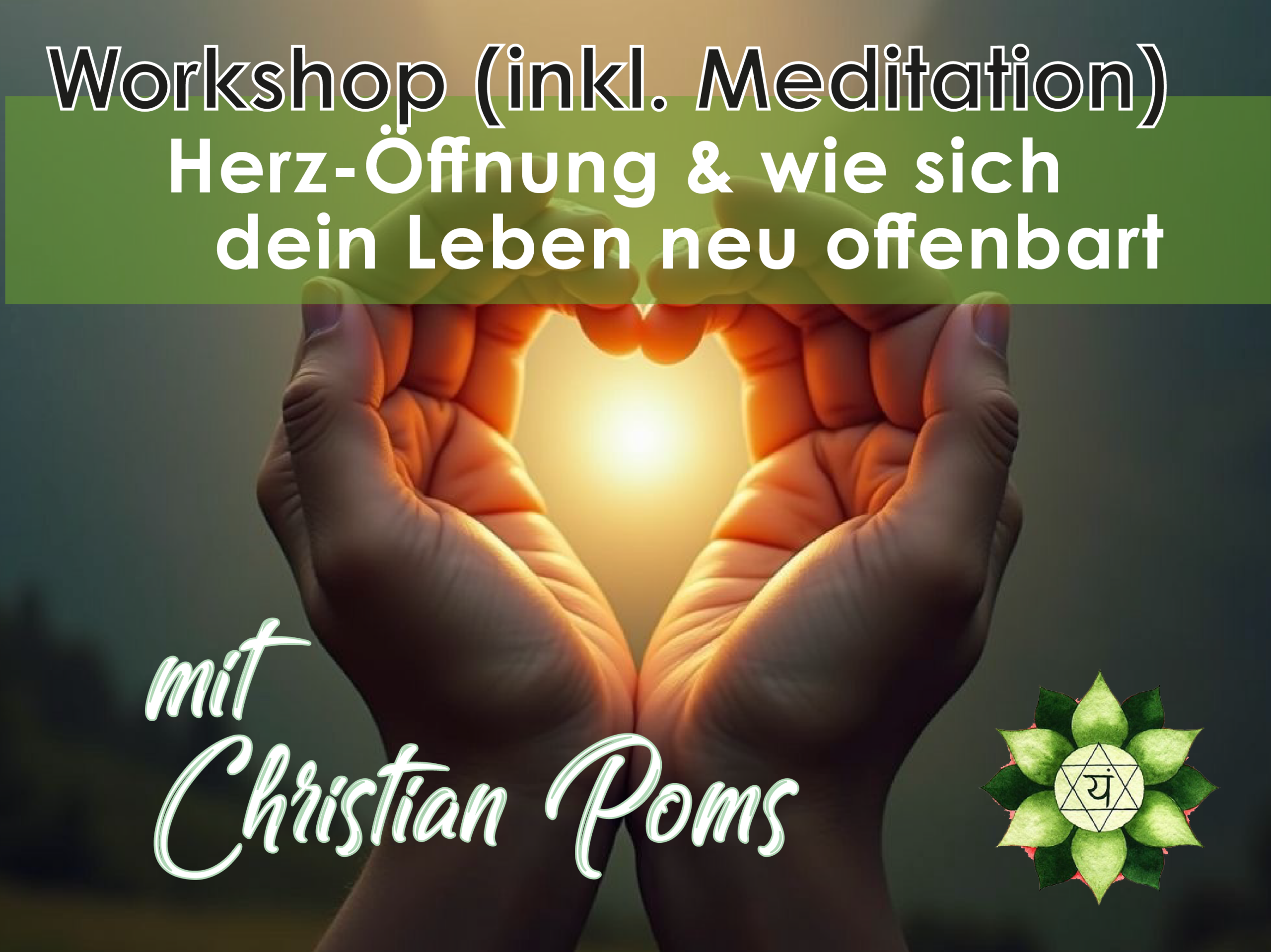 Herz-Öffnung und wie sich dein Leben neu offenbart